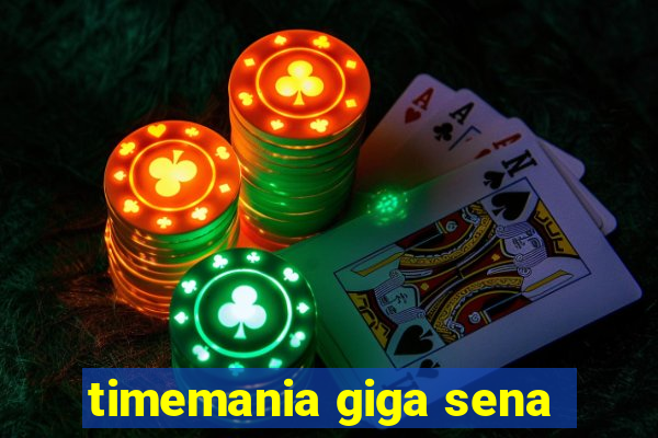 timemania giga sena